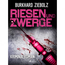 Riesen und Zwerge - Kriminalroman