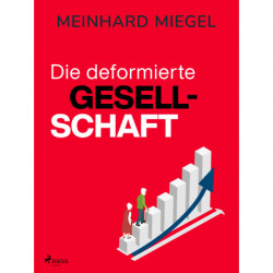 Die deformierte Gesellschaft