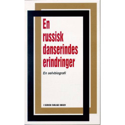 En russisk danserindes erindringer: en barndom under bojarernes livegenskab