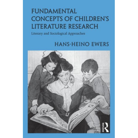 Fundamental Concepts of Children's Literature Research: Literary and Sociological Approaches