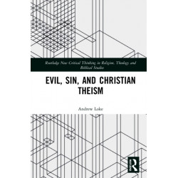 Evil, Sin, and Christian Theism