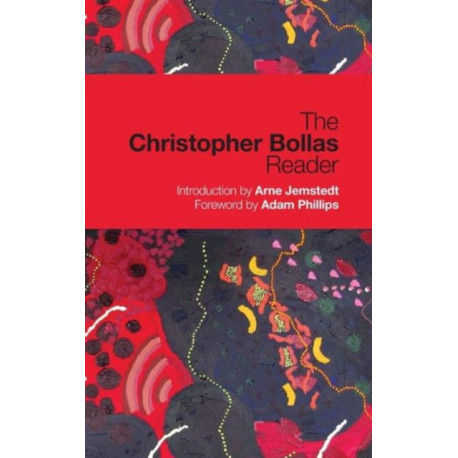 The Christopher Bollas Reader