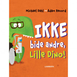 Ikke bide andre, Lille Dino