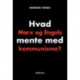 Hvad Marx og Engels mente med kommunisme?