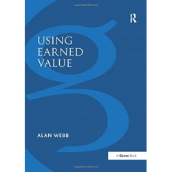 Using Earned Value: A Project Manager's Guide