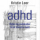 ADHD – Viden og redskaber til at mestre livet