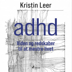 ADHD – Viden og redskaber til at mestre livet