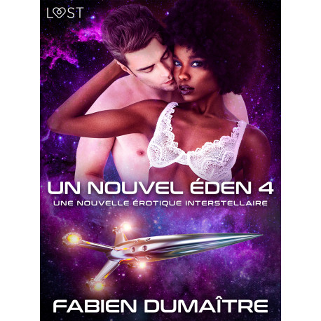 Un nouvel Éden 4 - Une nouvelle érotique interstellaire