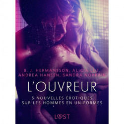 L’Ouvreur - 5 nouvelles érotiques sur les hommes en uniformes