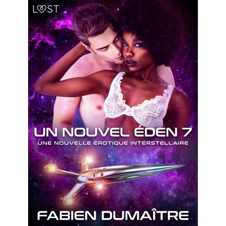 Un nouvel Éden 7 - Une nouvelle érotique interstellaire