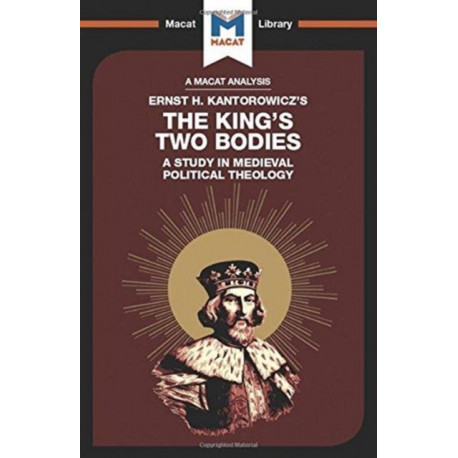 The King's Two Bodies: A Study in Medieval Political Theology