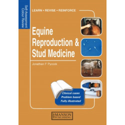 Equine Reproduction & Stud Medicine: Self-Assessment Color Review
