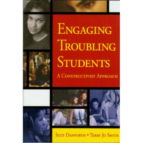 Engaging Troubling Students: A Constructivist Approach
