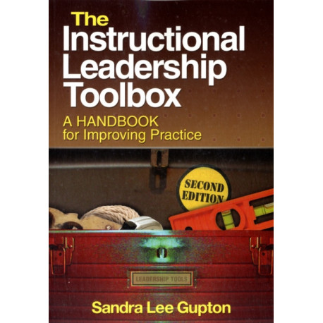 The Instructional Leadership Toolbox: A Handbook for Improving Practice