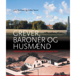 Grever, baroner og husmænd: Opgøret med de store danske godser 1919