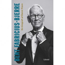 Bent Fabricius-Bjerre: En biografi