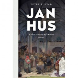 JAN HUS: Kirke, korstog og kætteri