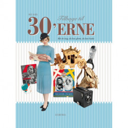 Tilbage til 30'erne: Alle de ting, du har glemt, du kan huske