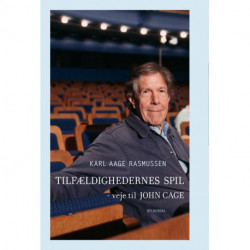 Tilfældighedernes spil: Veje til John Cage