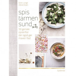 Spis tarmen sund og tab dig: 50 lækre opskrifter, der også gør maven flad