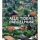 Alle tiders parcelhuse: 1860-2012