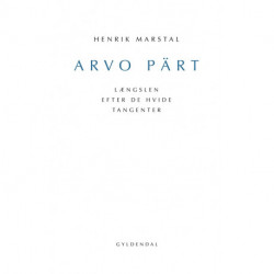 Arvo Pärt: Længslen efter de hvide tangenter