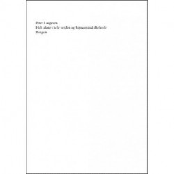 Helt alene i hele verden og hip som ind i helvede