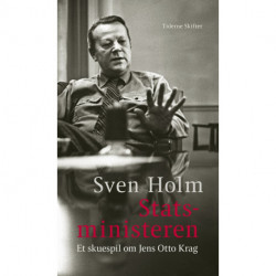 Statsministeren: Et skuespil om Jens Otto Krag