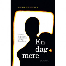 En dag mere: Skæbnefortællinger fra handlede kvinder i København