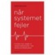 Når systemet fejler