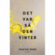 Det var så den vinter