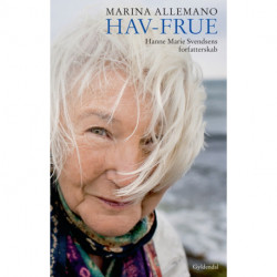 Hav-frue: Hanne Marie Svendsens forfatterskab