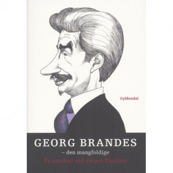 Georg Brandes. Den mangfoldige