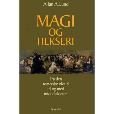 Magi og hekseri: Fra den romerske oldtid til middelalderen