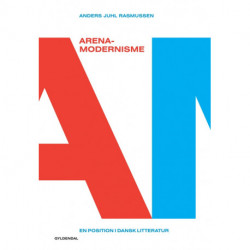 Arena-modernisme: En litteraturhistorisk nydannelse