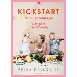 Kickstart dit sunde familieliv: Sådan gør du i en travl hverdag