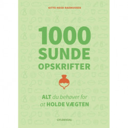1000 sunde opskrifter: Alt du behøver for at holde vægten