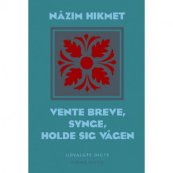 Vente breve- synge- holde sig vågen: digte i udvalg