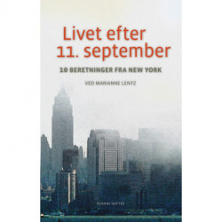 Livet efter 11. september: 10 beretninger fra New York