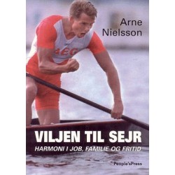Viljen til sejr: harmoni i job, familie og fritid