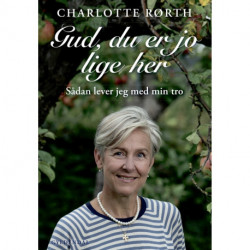 Gud, du er jo lige her: Sådan lever jeg med min tro