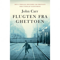 Flugten fra ghettoen: Den utrolige historie om drengen der undslap nazisterne