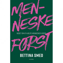 Menneske først: Noget om at hjælpe mennesker videre