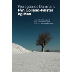 Kjersgaards Danmark - Fyn, Lolland-Falster og Møn: Med forord af Clement Kjersgaard og gennemillustreret med fotos af Henrik Saxgren