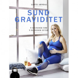 Sund graviditet: 9 måneder før - 9 måneder efter