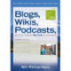 Blogs, Wikis, Podcasts, and Other Powerful Web Tools for Classrooms