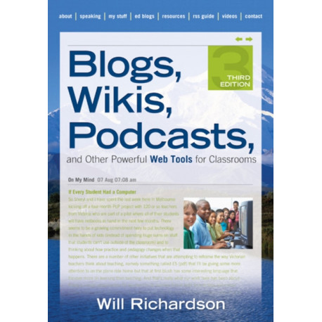 Blogs, Wikis, Podcasts, and Other Powerful Web Tools for Classrooms