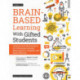 Brain-Based Learning With Gifted Students: Lessons From Neuroscience on Cultivating Curiosity, Metacognition, Empathy, and Brain Plasticity: Grades 3-6