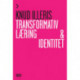Transformativ læring og identitet