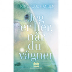 Jeg er her, når du vågner